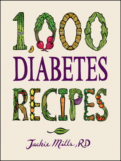 Title details for 1,000 Diabetes Recipes by Jackie Mills, RD - Wait list